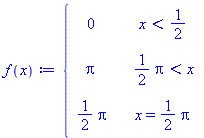 piecewise(`<`(x, `/`(1, 2)), 0, `<`(`+`(`*`(`/`(1, 2), `*`(Pi))), x), Pi, x = `+`(`*`(`/`(1, 2), `*`(Pi))), `+`(`*`(`/`(1, 2), `*`(Pi))))